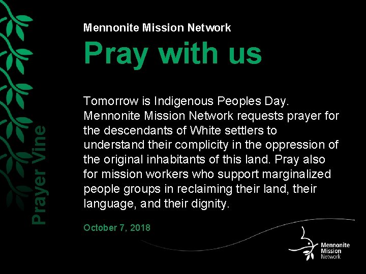 Mennonite Mission Network Prayer Vine Pray with us Tomorrow is Indigenous Peoples Day. Mennonite