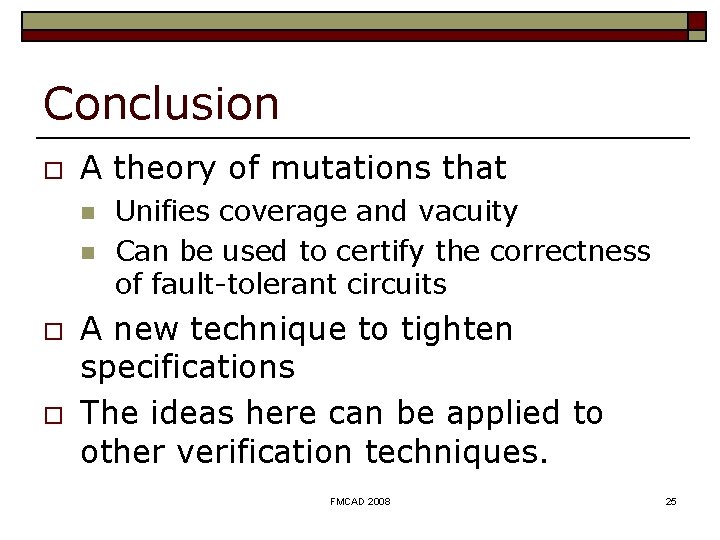 Conclusion o A theory of mutations that n n o o Unifies coverage and