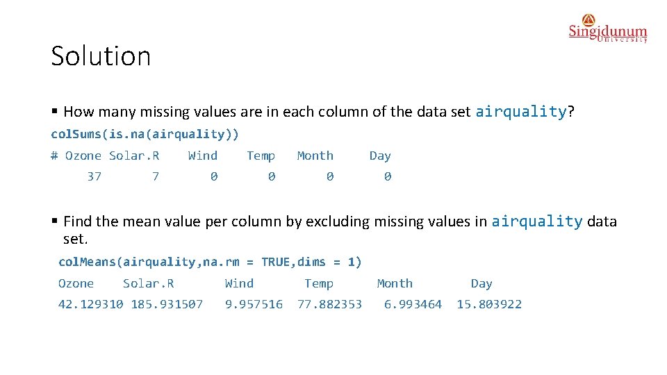 Solution § How many missing values are in each column of the data set