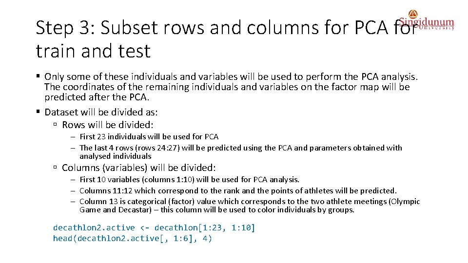 Step 3: Subset rows and columns for PCA for train and test § Only