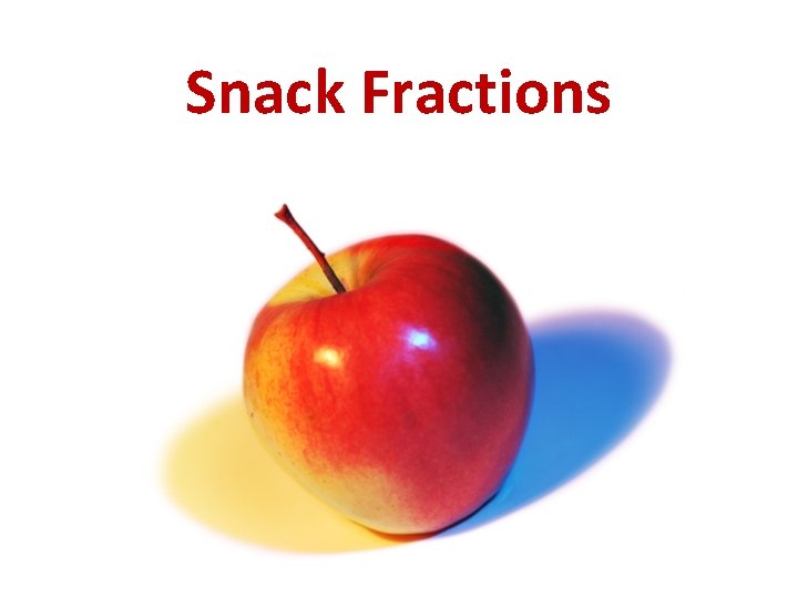 Snack Fractions 