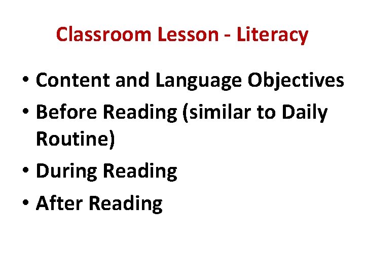 Classroom Lesson - Literacy • Content and Language Objectives • Before Reading (similar to