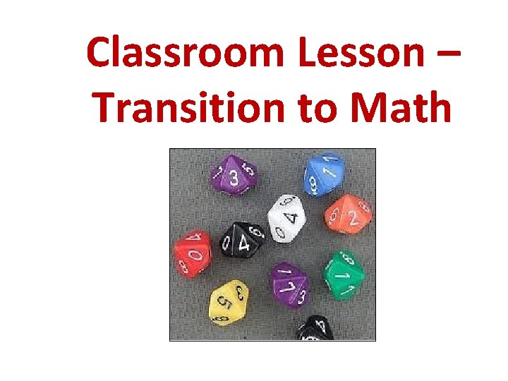 Classroom Lesson – Transition to Math 