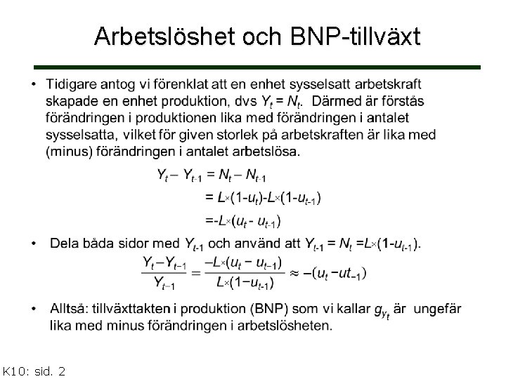 Arbetslöshet och BNP-tillväxt K 10: sid. 2 