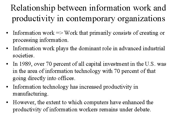 Relationship between information work and productivity in contemporary organizations • Information work => Work