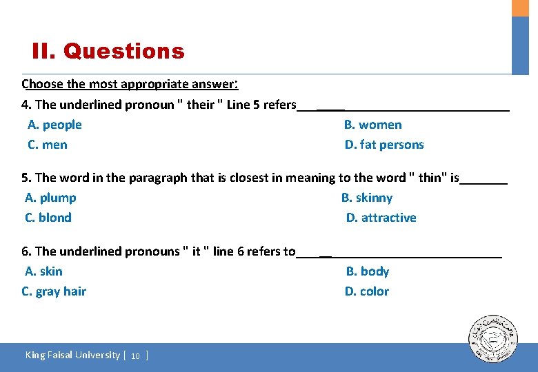 II. Questions Choose the most appropriate answer: 4. The underlined pronoun " their "