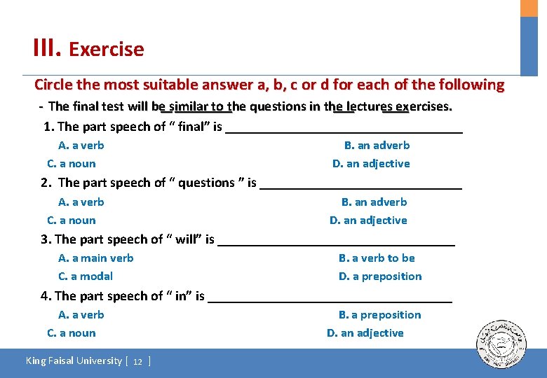 III. Exercise Circle the most suitable answer a, b, c or d for each