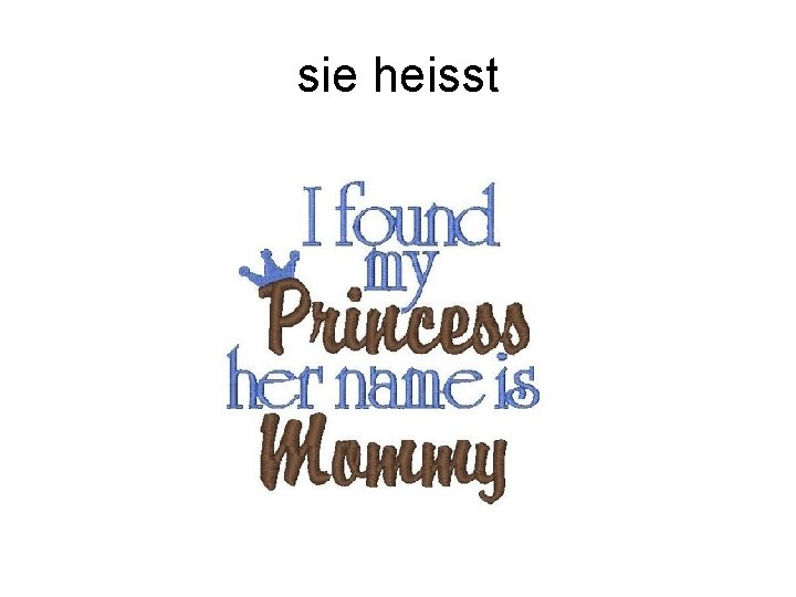 sie heisst 