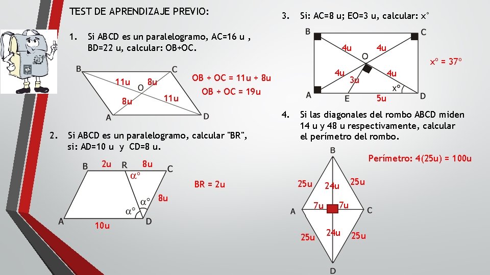 TEST DE APRENDIZAJE PREVIO: 1. 3. Si: AC=8 u; EO=3 u, calcular: x° Si