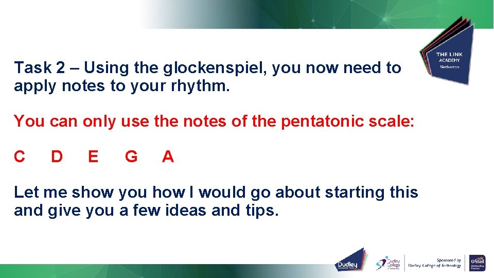 Task 2 – Using the glockenspiel, you now need to apply notes to your Task 2 – Using the glockenspiel, you now need to apply notes to your