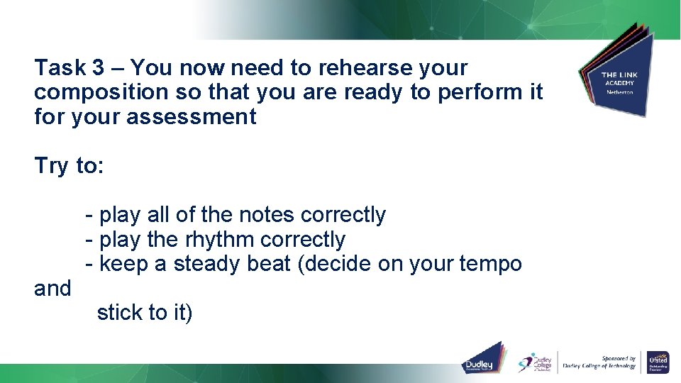Task 3 – You now need to rehearse your composition so that you are Task 3 – You now need to rehearse your composition so that you are