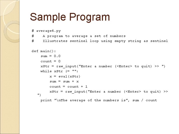 Sample Program # average 4. py # A program to average a set of