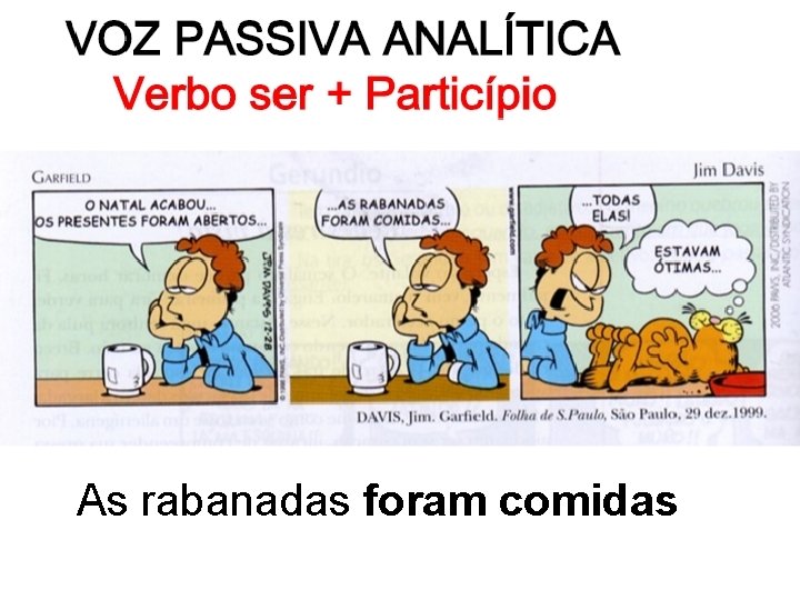 As rabanadas foram comidas 