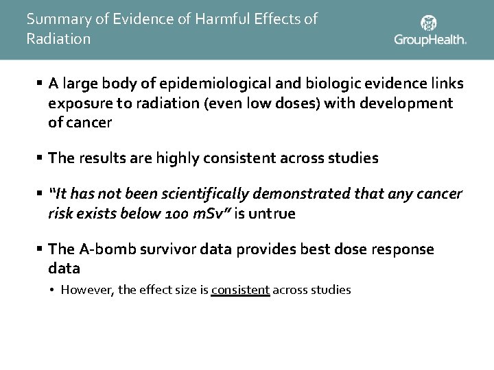 Summary of Evidence of Harmful Effects of Radiation § A large body of epidemiological