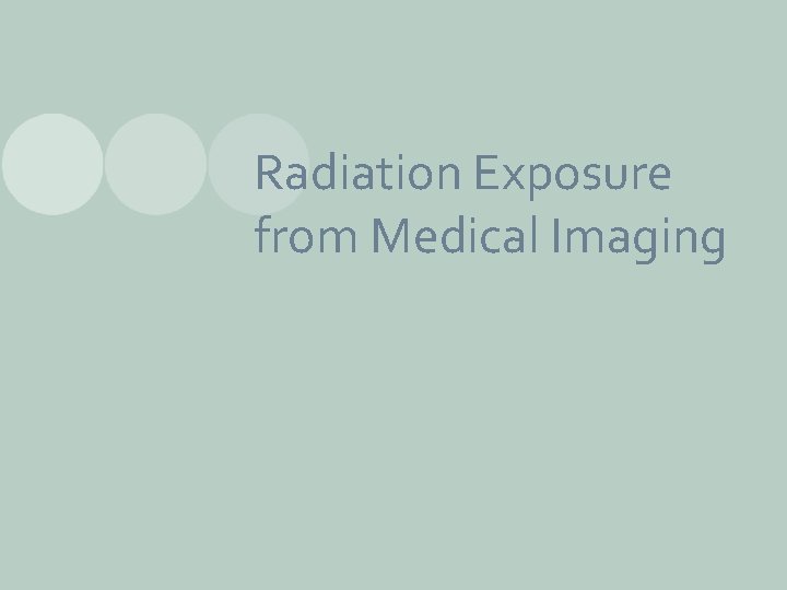 Radiation Exposure from Medical Imaging 