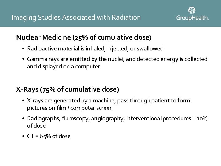 Imaging Studies Associated with Radiation Nuclear Medicine (25% of cumulative dose) • Radioactive material