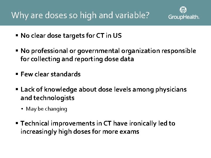 Why are doses so high and variable? § No clear dose targets for CT