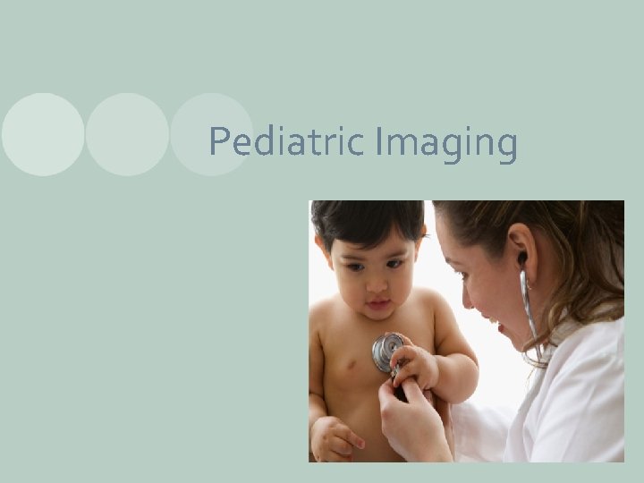 Pediatric Imaging 