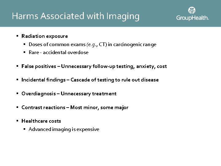 Harms Associated with Imaging § Radiation exposure § Doses of common exams (e. g.