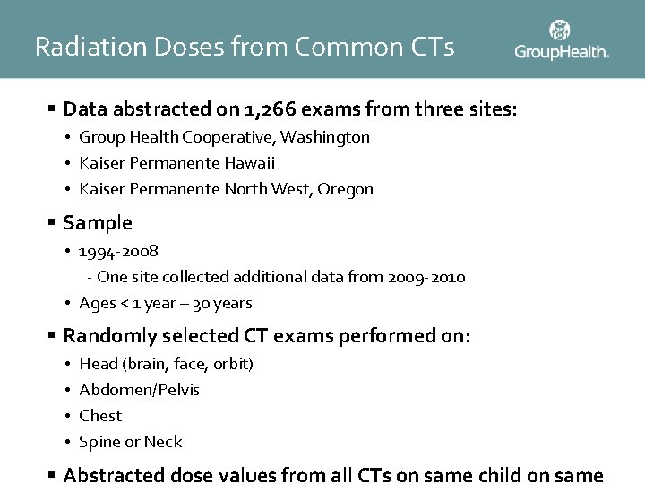 Radiation Doses from Common CTs § Data abstracted on 1, 266 exams from three