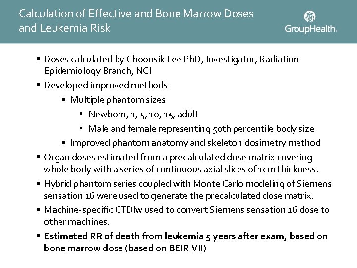 Calculation of Effective and Bone Marrow Doses and Leukemia Risk § Doses calculated by