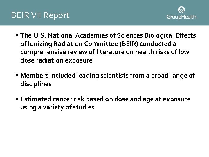 BEIR VII Report § The U. S. National Academies of Sciences Biological Effects of