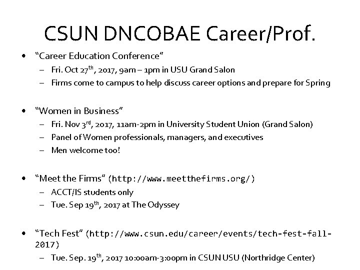 CSUN DNCOBAE Career/Prof. • “Career Education Conference” – Fri. Oct 27 th, 2017, 9 CSUN DNCOBAE Career/Prof. • “Career Education Conference” – Fri. Oct 27 th, 2017, 9