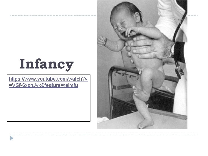Infancy Emotional development – show anger, distrust, happiness, excitement, etc. n Social development –