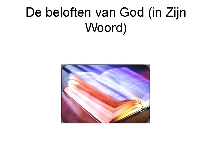 De beloften van God (in Zijn Woord) 