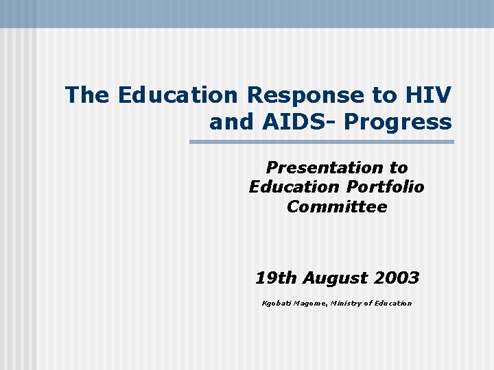 The Education Response to HIV and AIDS Progress