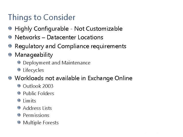 Things to Consider Highly Configurable - Not Customizable Networks – Datacenter Locations Regulatory and Things to Consider Highly Configurable - Not Customizable Networks – Datacenter Locations Regulatory and
