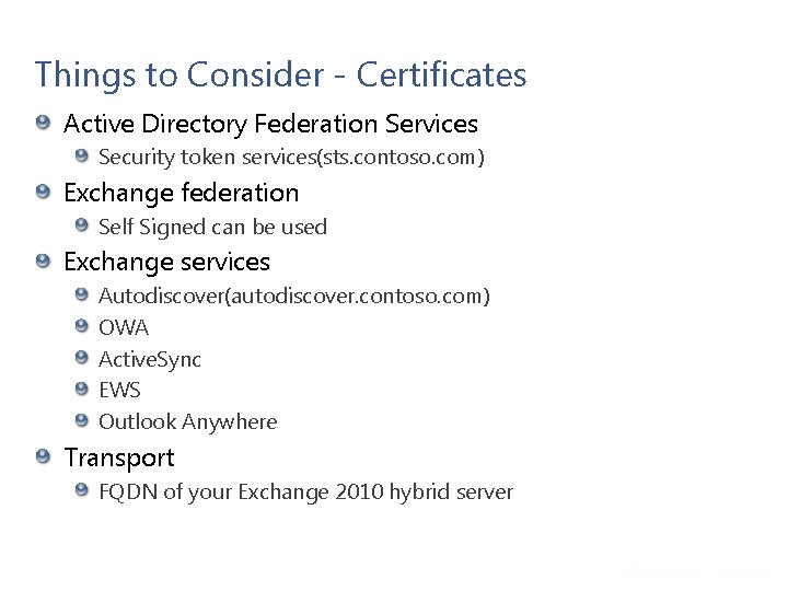Things to Consider - Certificates Active Directory Federation Services Security token services(sts. contoso. com) Things to Consider - Certificates Active Directory Federation Services Security token services(sts. contoso. com)