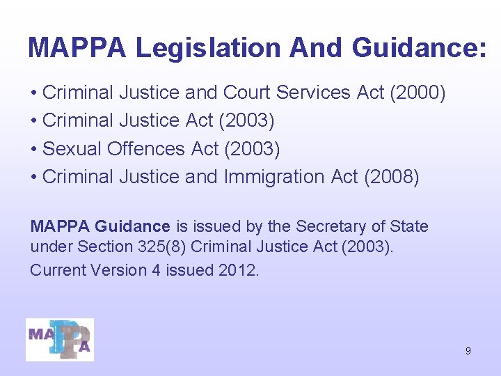 MAPPA Legislation And Guidance: • Criminal Justice and Court Services Act (2000) • Criminal MAPPA Legislation And Guidance: • Criminal Justice and Court Services Act (2000) • Criminal