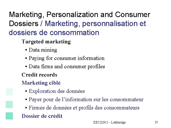 Marketing, Personalization and Consumer Dossiers / Marketing, personnalisation et dossiers de consommation Targeted marketing