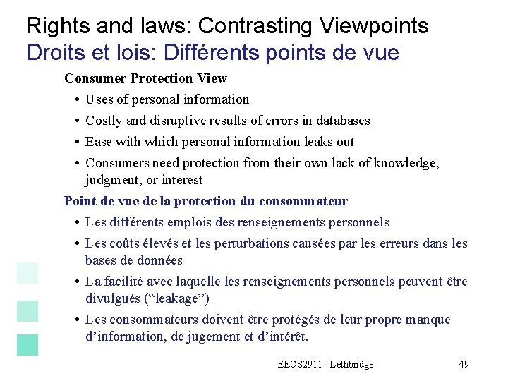 Rights and laws: Contrasting Viewpoints Droits et lois: Différents points de vue Consumer Protection