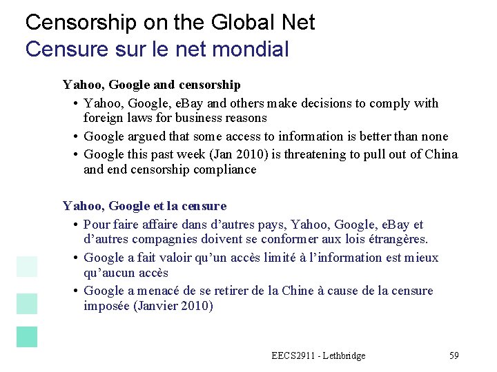 Censorship on the Global Net Censure sur le net mondial Yahoo, Google and censorship