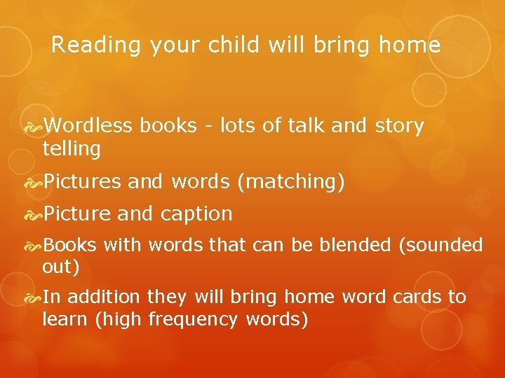 Reading your child will bring home Wordless books - lots of talk and story Reading your child will bring home Wordless books - lots of talk and story