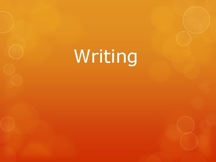 Writing Writing