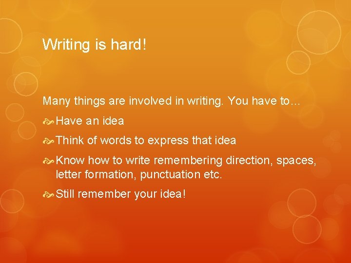 Writing is hard! Many things are involved in writing. You have to… Have an Writing is hard! Many things are involved in writing. You have to… Have an