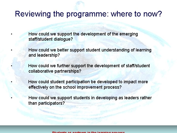Reviewing the programme: where to now? • How could we support the development of Reviewing the programme: where to now? • How could we support the development of