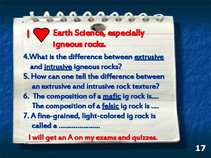 I Earth Science, especially igneous rocks. 4. What is the difference between extrusive and I Earth Science, especially igneous rocks. 4. What is the difference between extrusive and