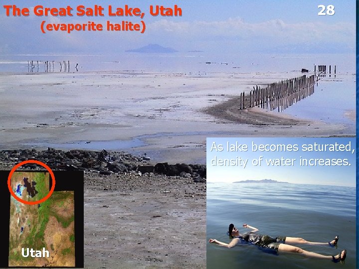 The Great Salt Lake, Utah 28 (evaporite halite) As lake becomes saturated, density of The Great Salt Lake, Utah 28 (evaporite halite) As lake becomes saturated, density of