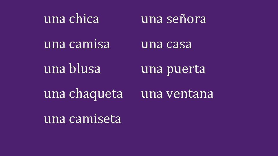 una chica una señora una camisa una casa una blusa una puerta una chaqueta