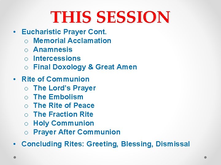 THIS SESSION • Eucharistic Prayer Cont. o Memorial Acclamation o Anamnesis o Intercessions o THIS SESSION • Eucharistic Prayer Cont. o Memorial Acclamation o Anamnesis o Intercessions o