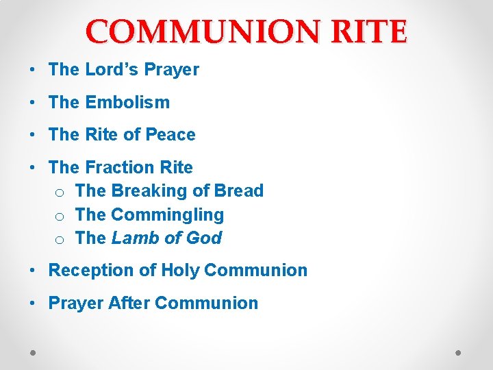 COMMUNION RITE • The Lord’s Prayer • The Embolism • The Rite of Peace