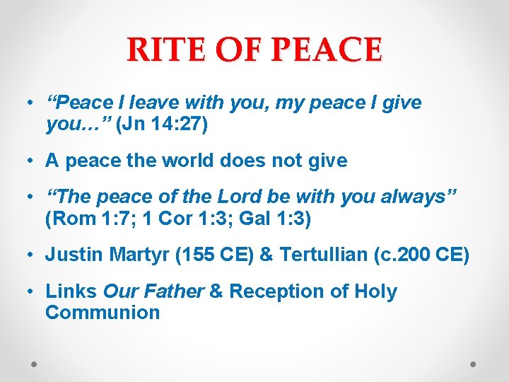 RITE OF PEACE • “Peace I leave with you, my peace I give you…” RITE OF PEACE • “Peace I leave with you, my peace I give you…”