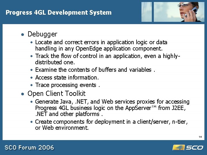 Progress 4 GL Development System · Debugger · Locate and correct errors in application