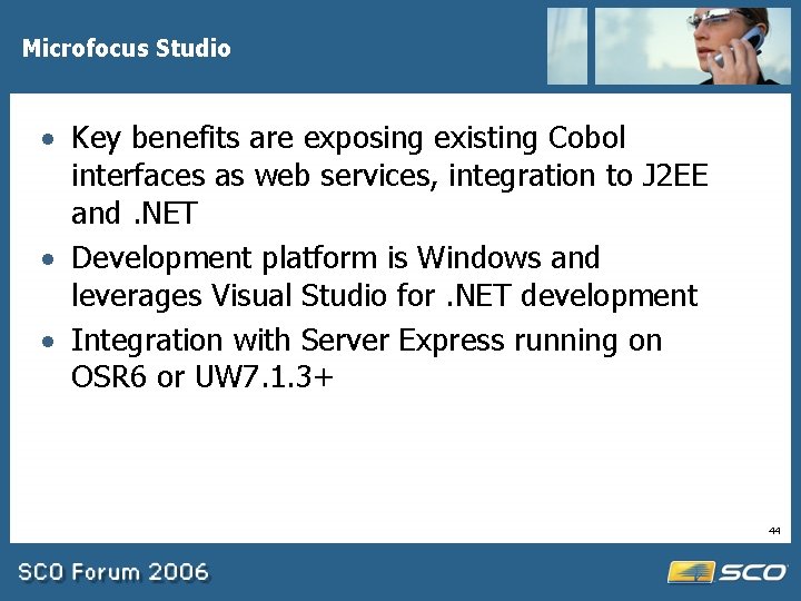 Microfocus Studio · Key benefits are exposing existing Cobol interfaces as web services, integration