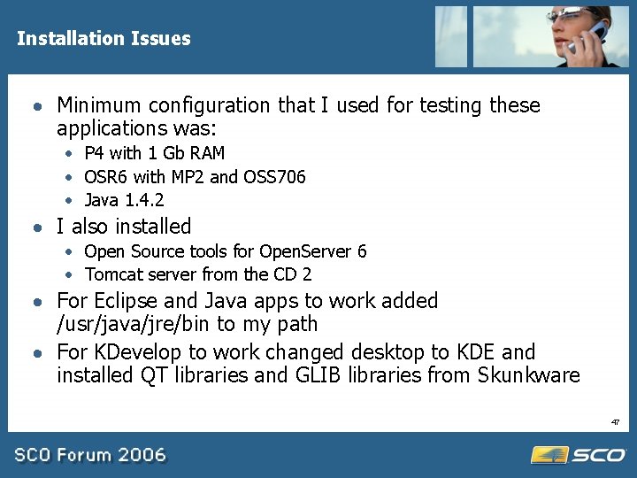 Installation Issues · Minimum configuration that I used for testing these applications was: ·