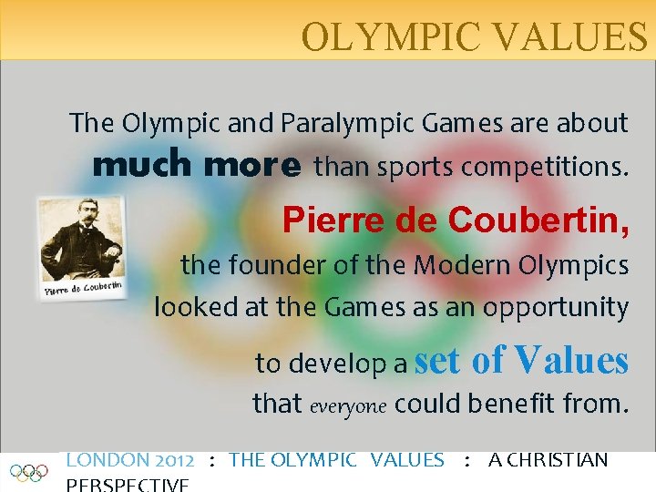 OLYMPIC VALUES The Olympic and Paralympic Games are about much more than sports competitions.